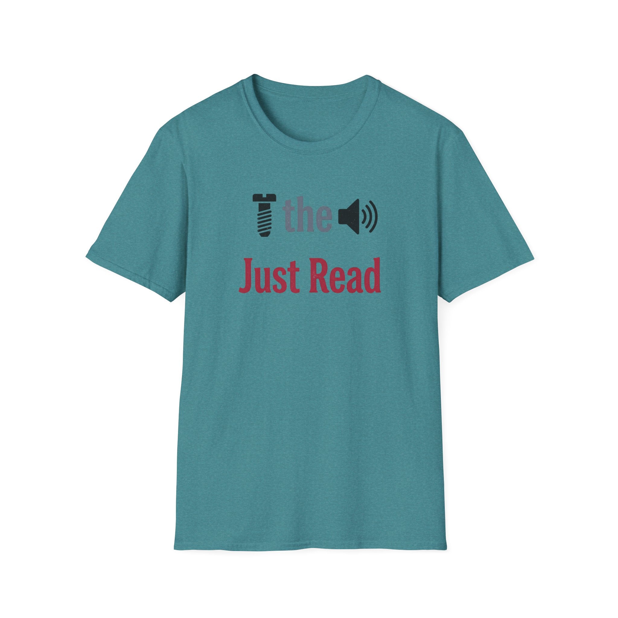 Screw the Noise Just Read T-Shirt