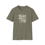 Read Dirty to Me T-Shirt