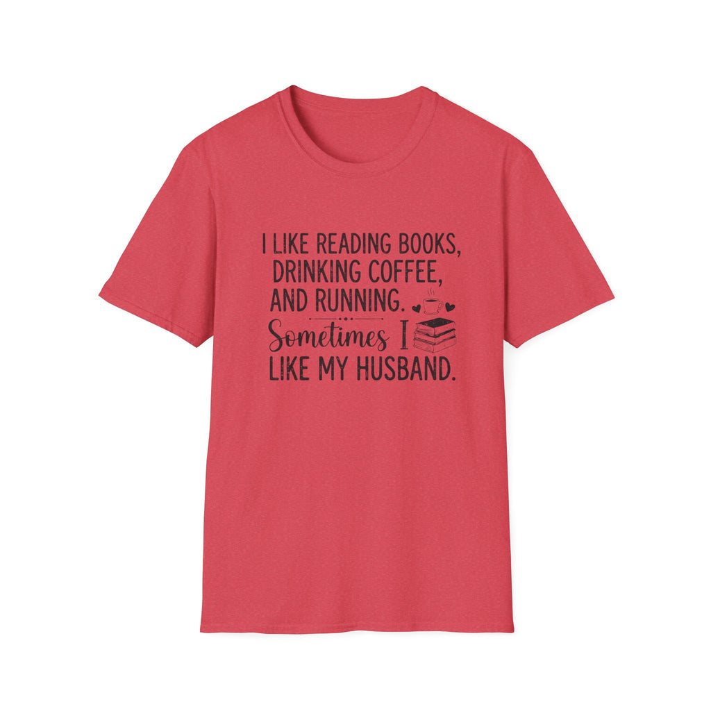 I Like Reading Books ... T-Shirt