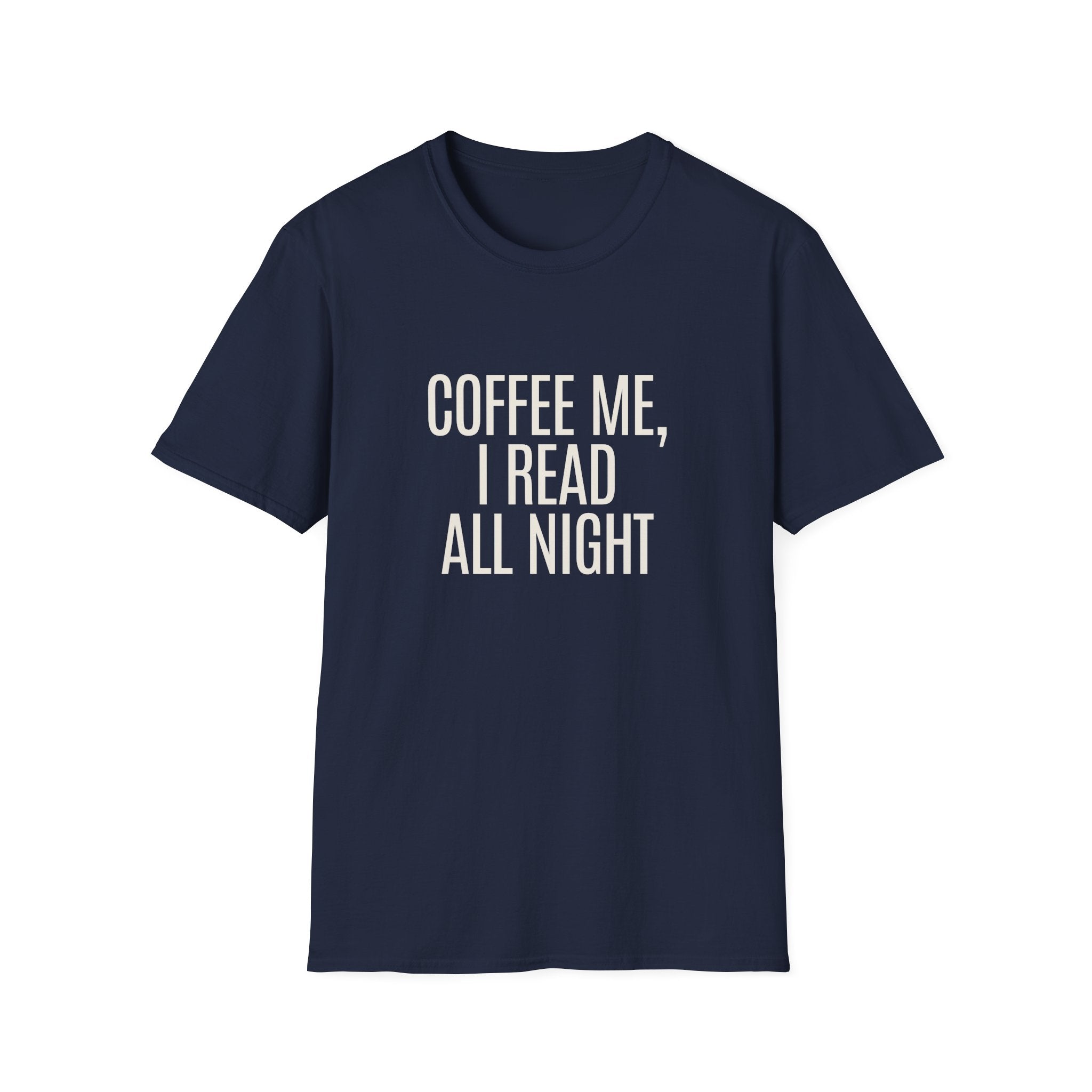 Coffee Me, I Read All Night T-Shirt