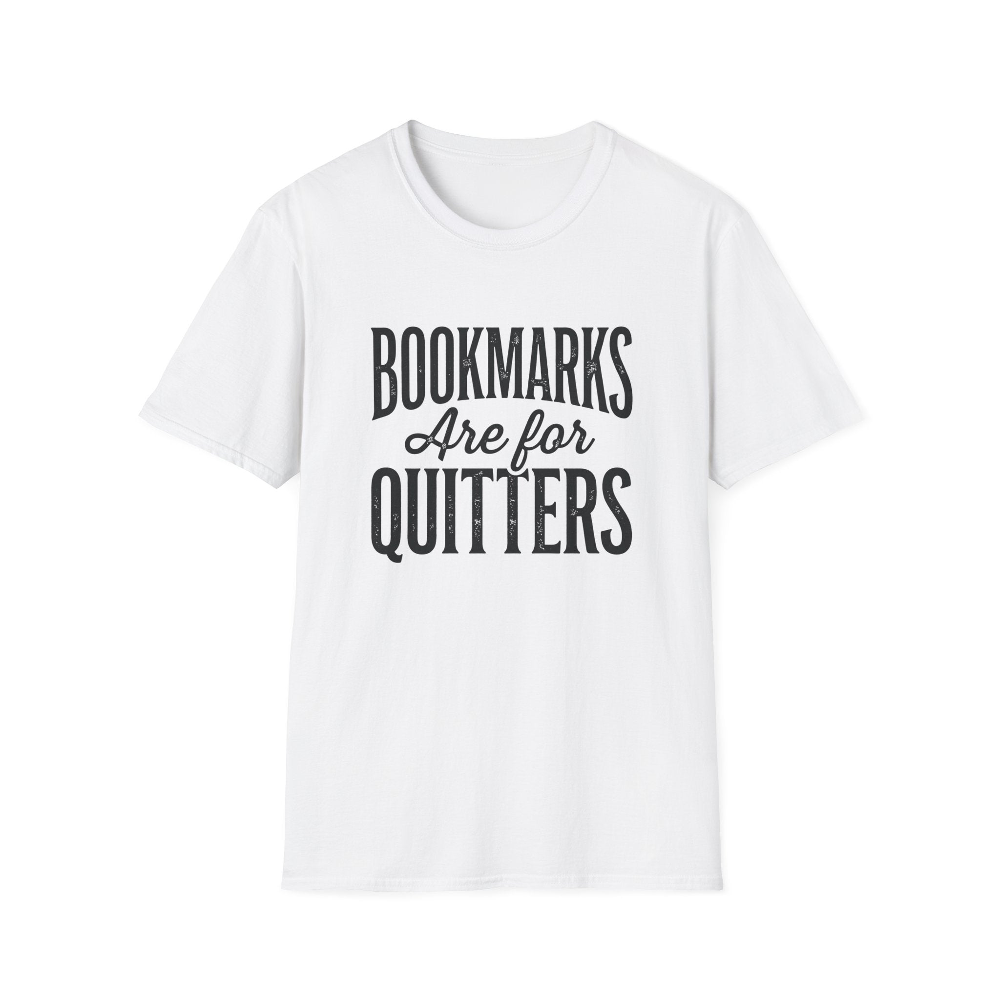 Bookmarks Are For Quitters T-Shirt