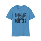 Bookmarks Are For Quitters T-Shirt