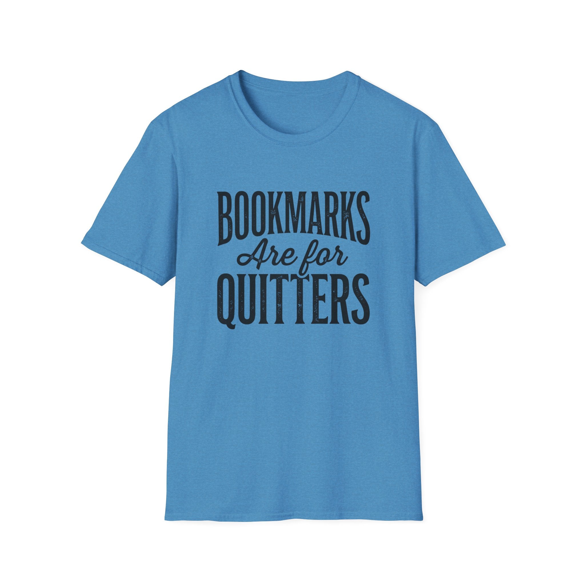 Bookmarks Are For Quitters T-Shirt