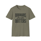 Bookmarks Are For Quitters T-Shirt