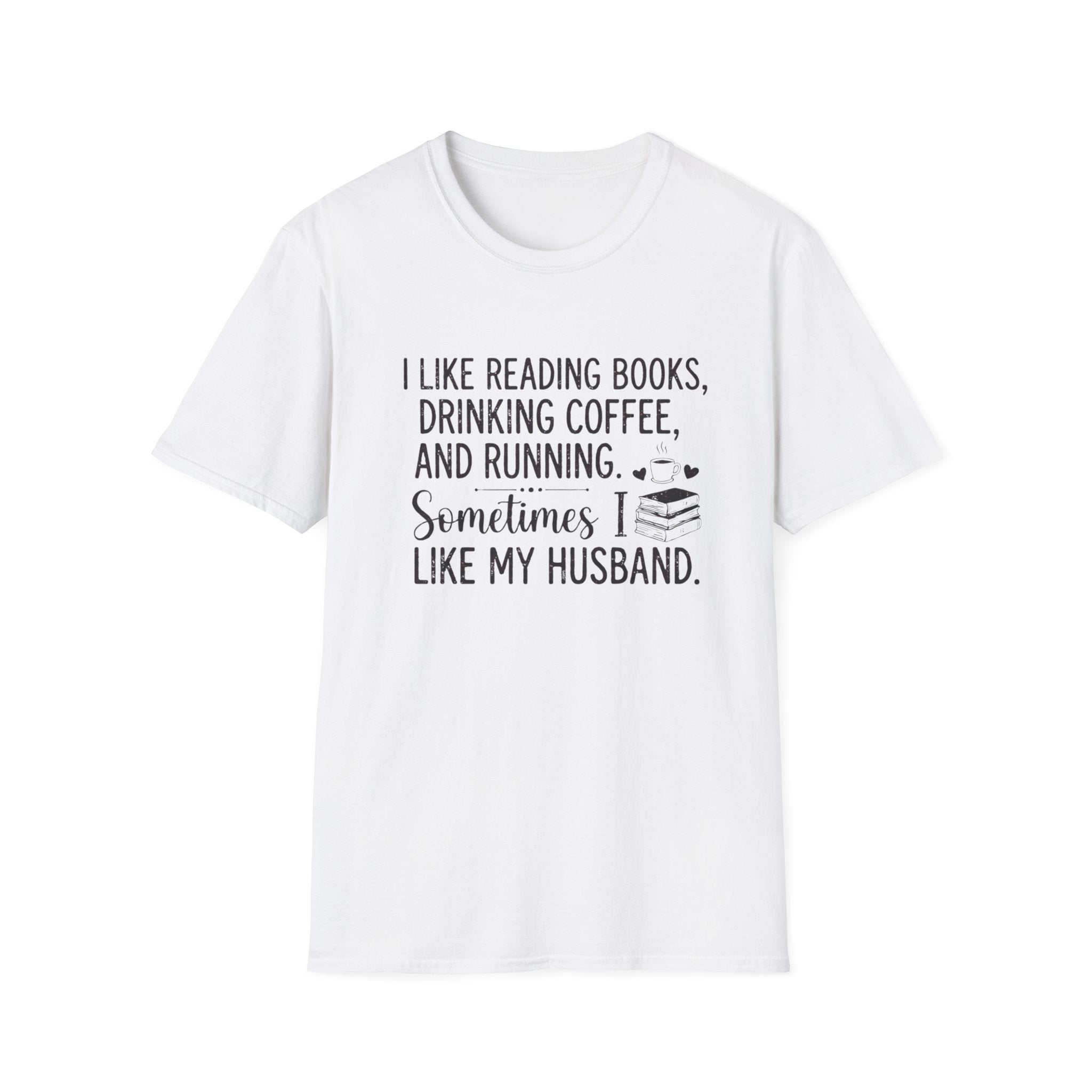 I Like Reading Books ... T-Shirt
