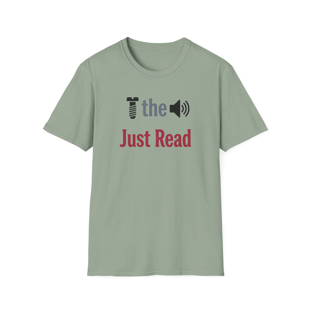 Screw the Noise Just Read T-Shirt