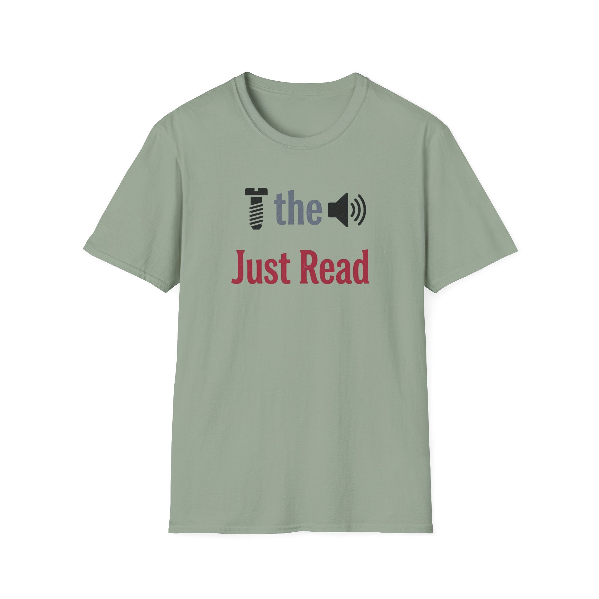 Screw the Noise Just Read T-Shirt