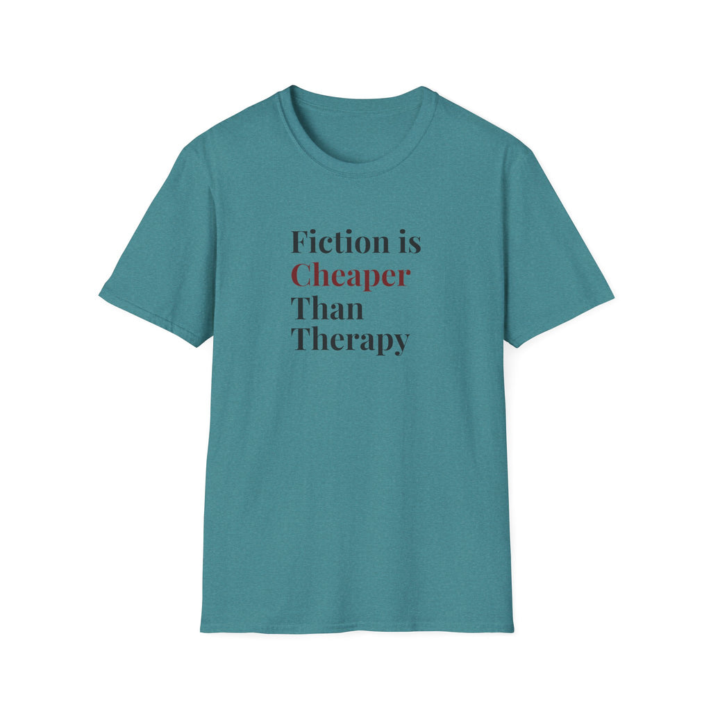 Fiction is Cheaper Than Therapy T-Shirt