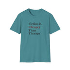 Fiction is Cheaper Than Therapy T-Shirt