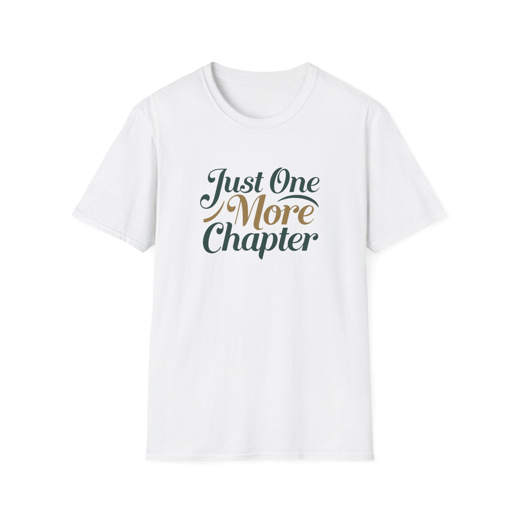 Just One More Chapter T-Shirt