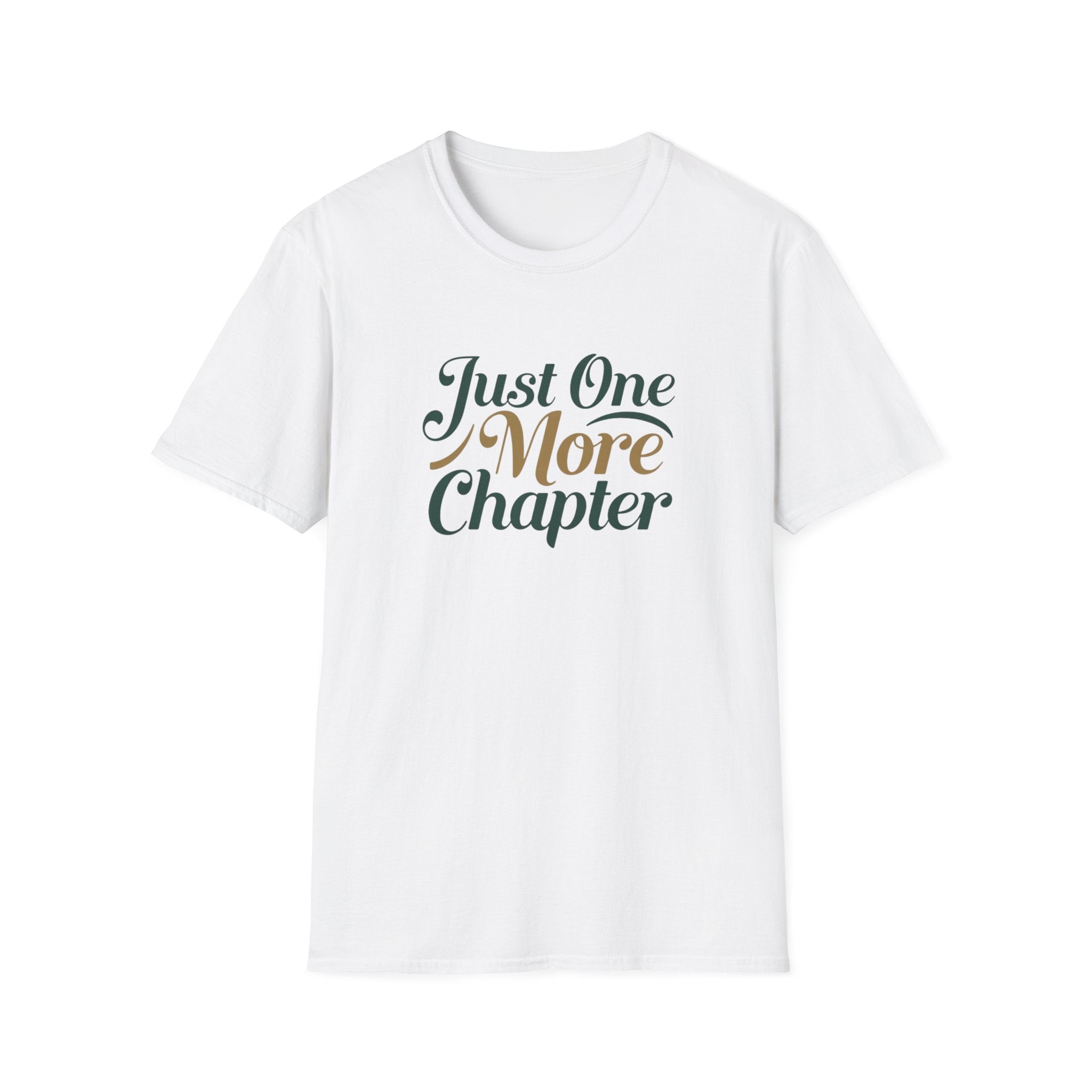 Just One More Chapter T-Shirt