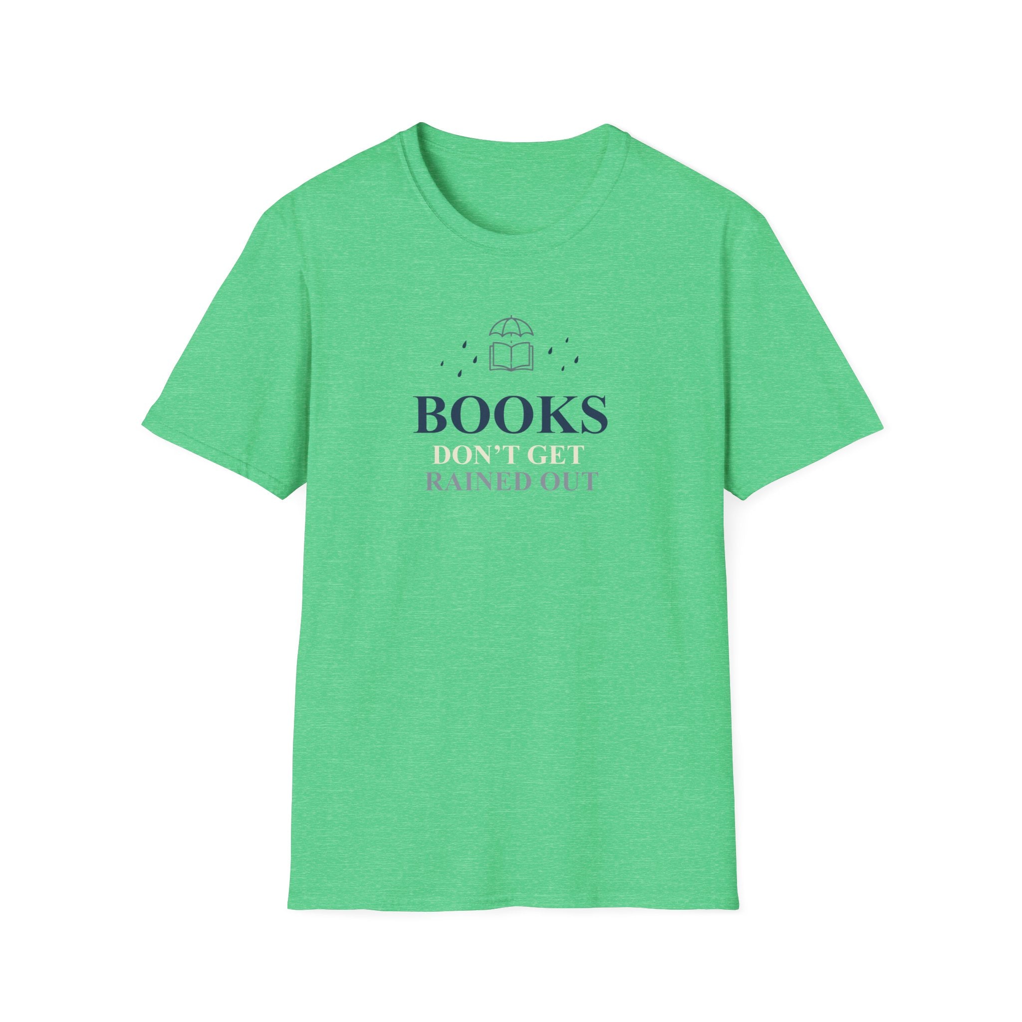 Books Don't Get Rained Out T-Shirt