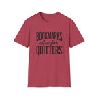 Bookmarks Are For Quitters T-Shirt