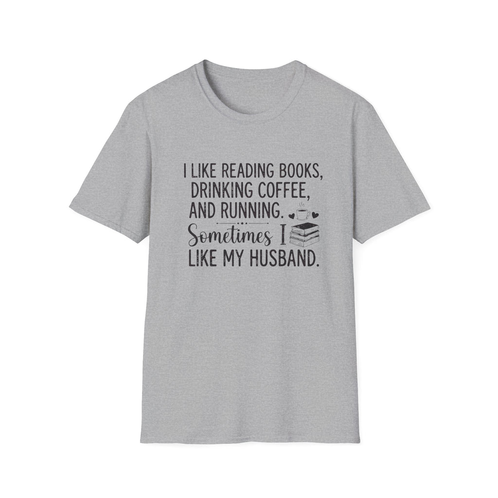 I Like Reading Books ... T-Shirt
