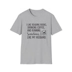 I Like Reading Books ... T-Shirt