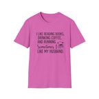 I Like Reading Books ... T-Shirt