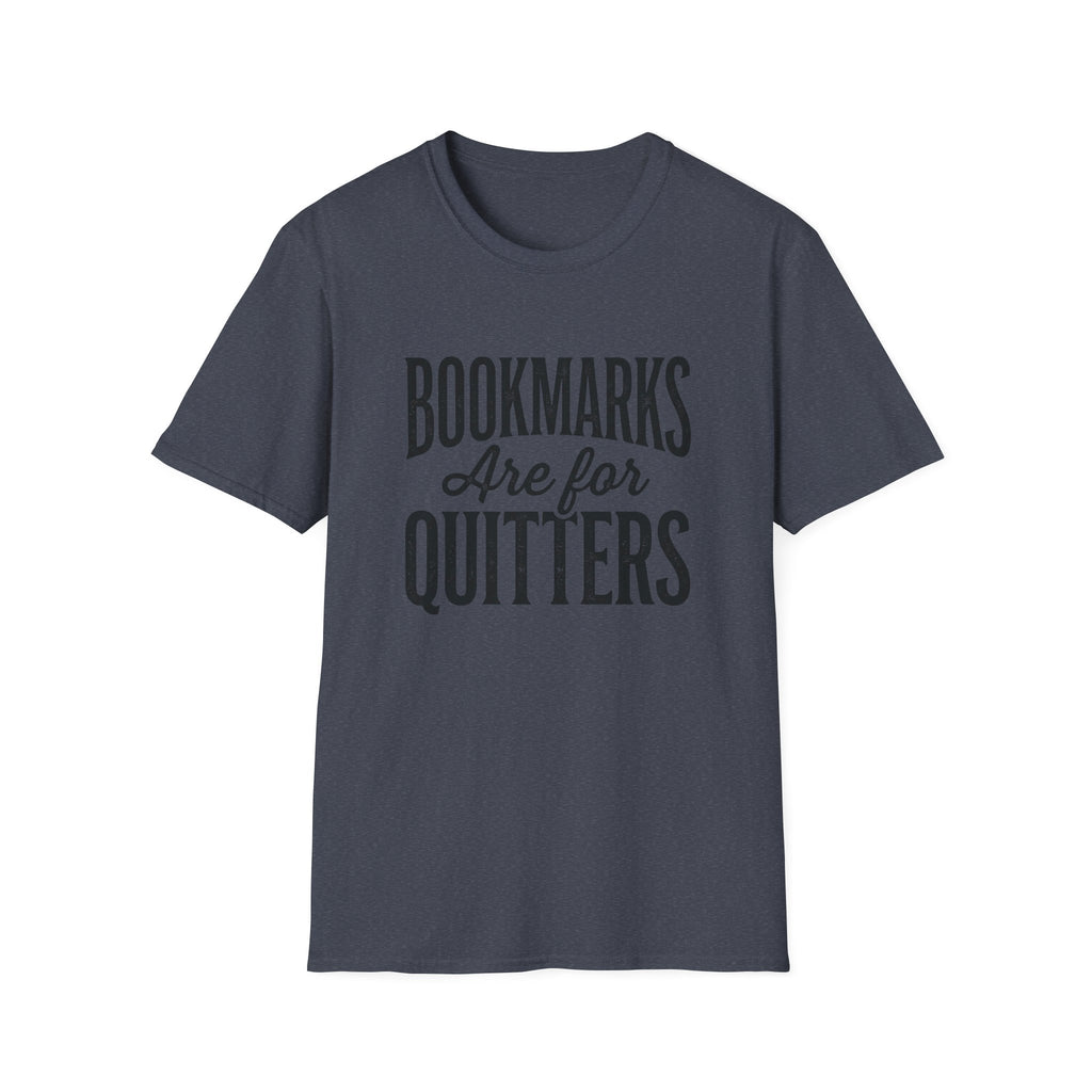 Bookmarks Are For Quitters T-Shirt