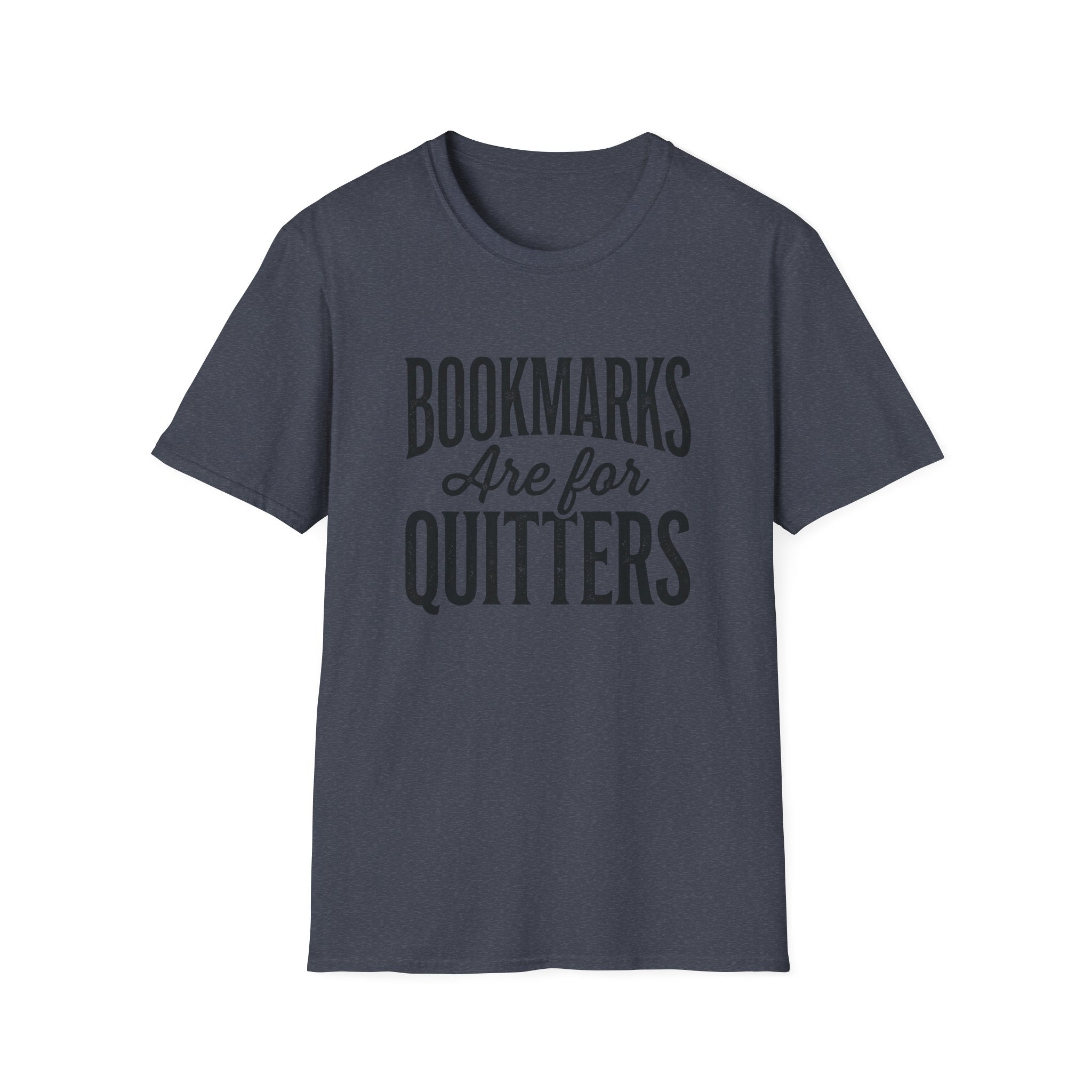 Bookmarks Are For Quitters T-Shirt