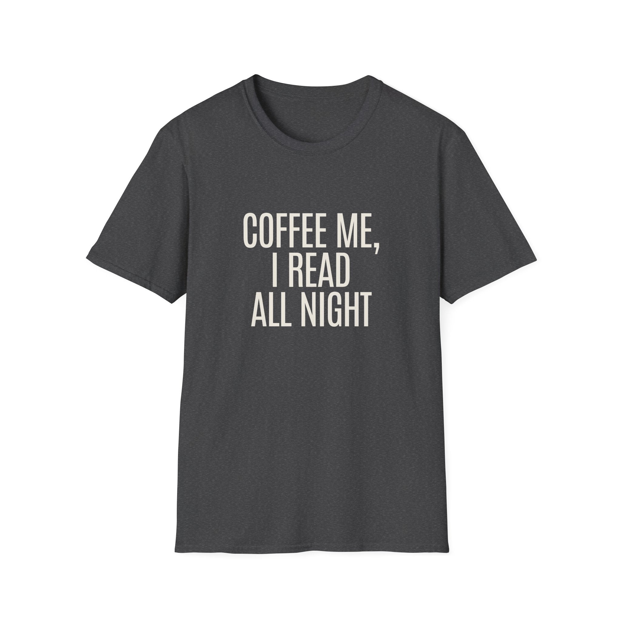 Coffee Me, I Read All Night T-Shirt