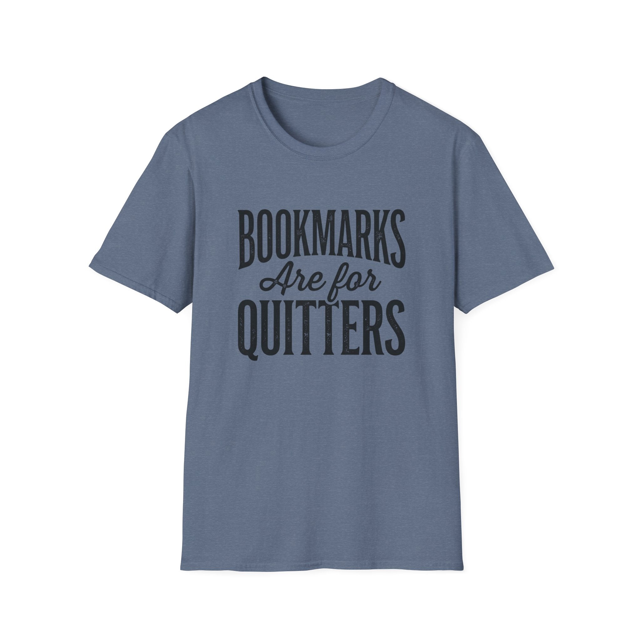 Bookmarks Are For Quitters T-Shirt