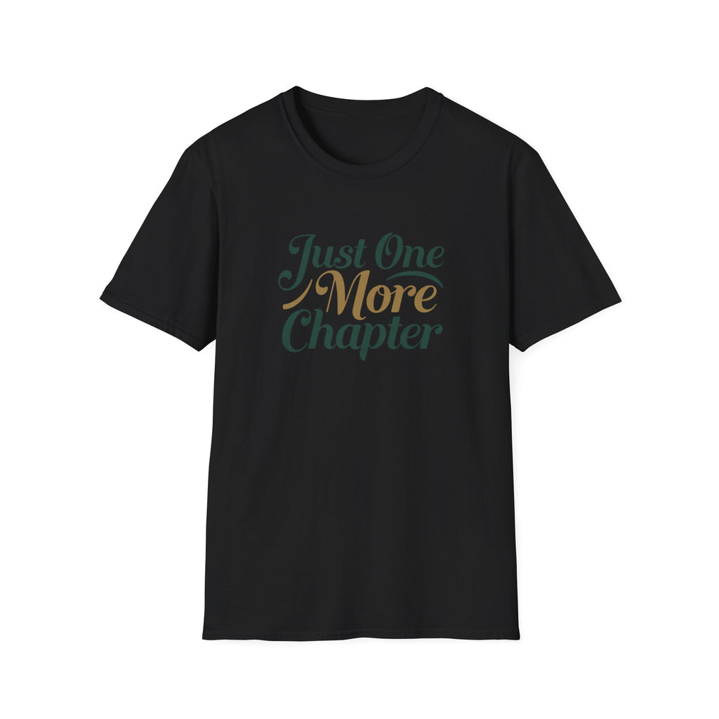 Just One More Chapter T-Shirt