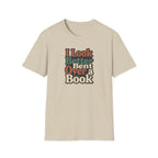 I Look Better T-Shirt