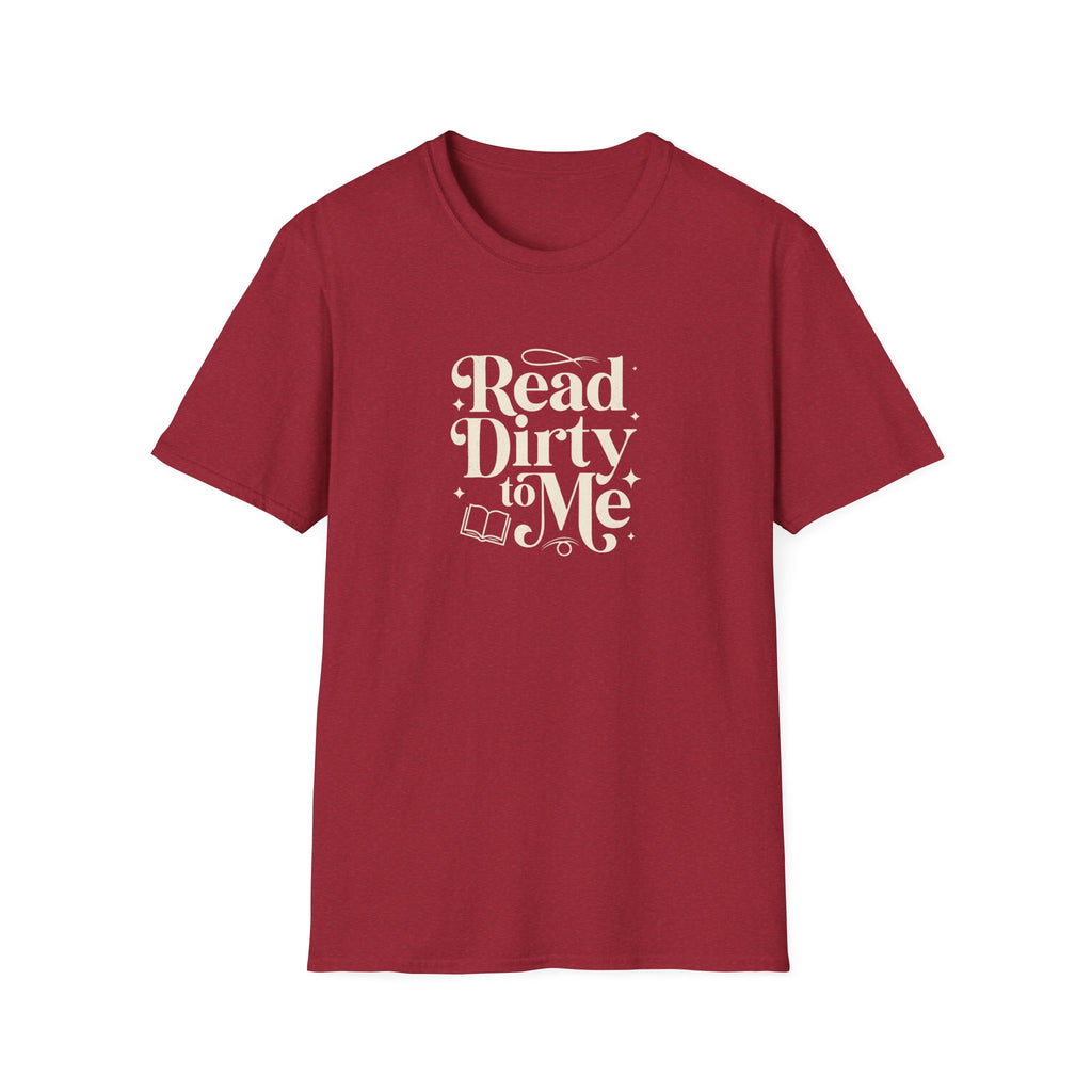 Read Dirty to Me T-Shirt