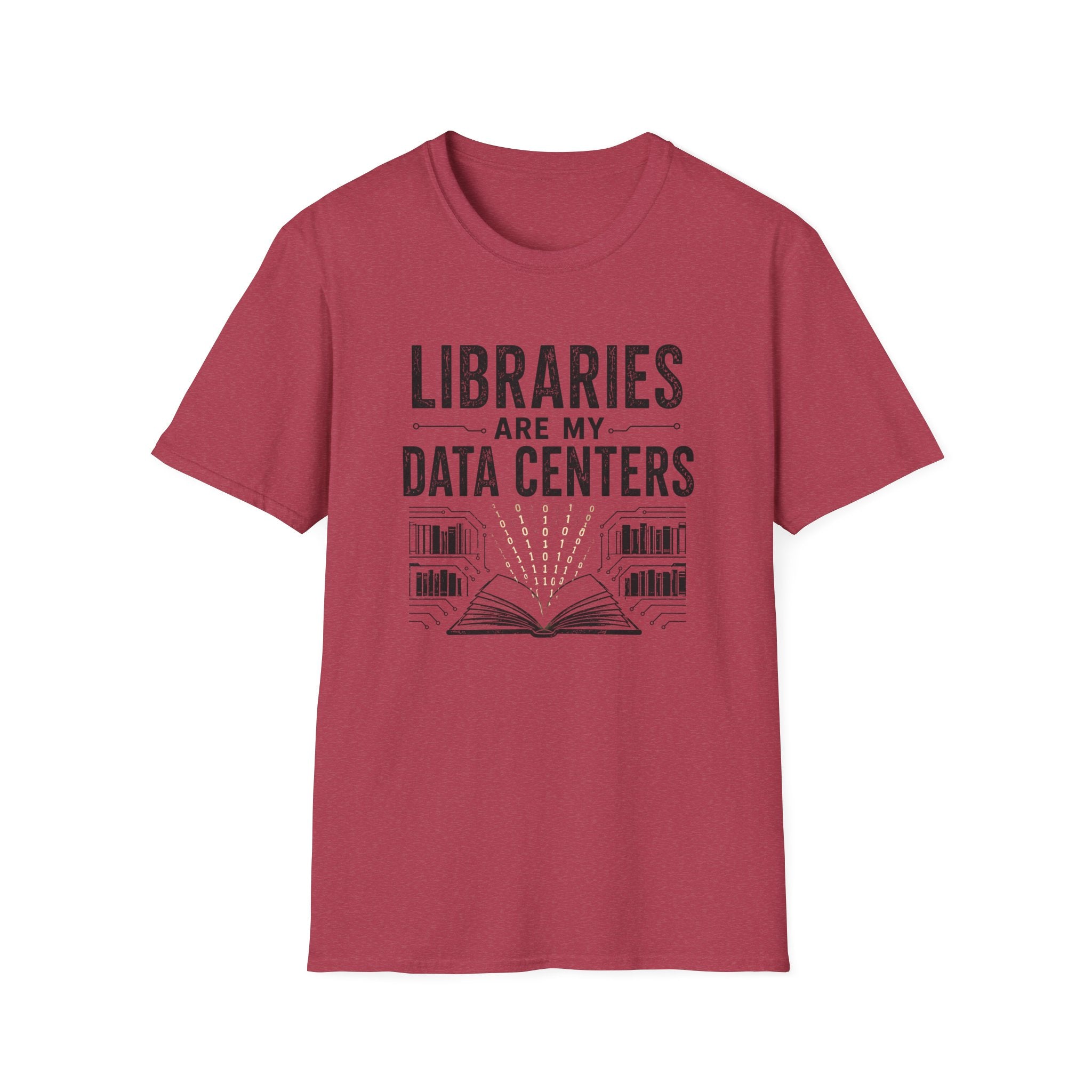 Libraries are My Data Centers T-Shirt