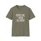 Coffee Me, I Read All Night T-Shirt