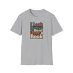 I Look Better T-Shirt