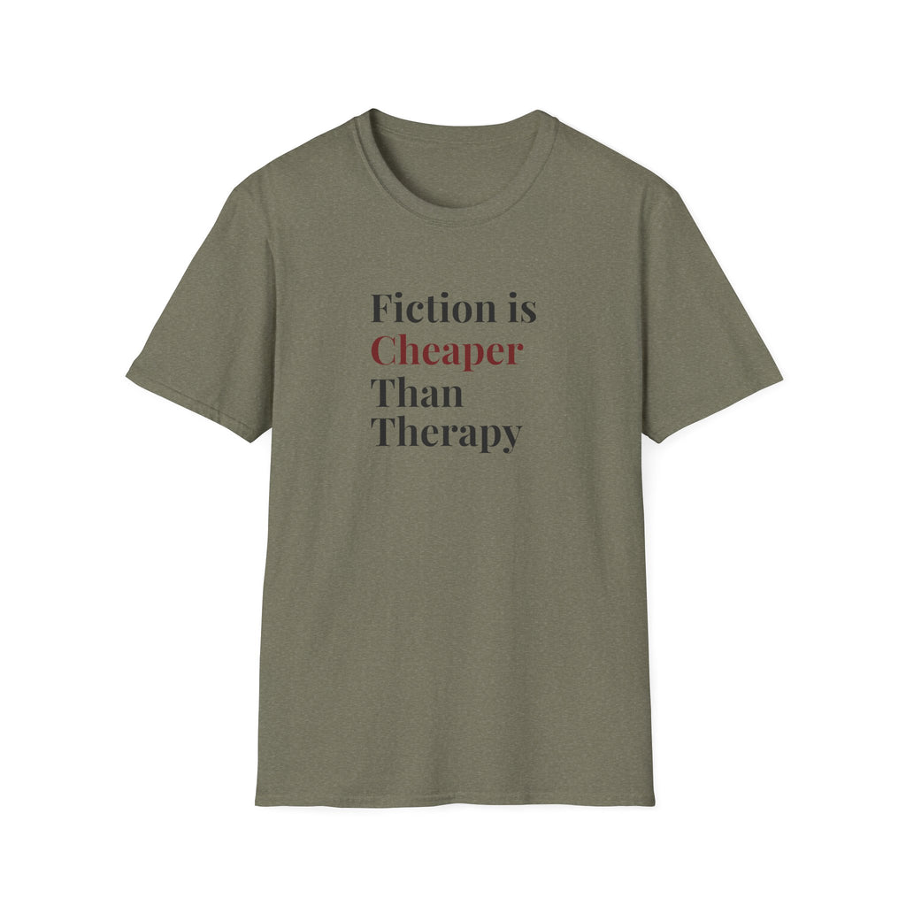 Fiction is Cheaper Than Therapy T-Shirt