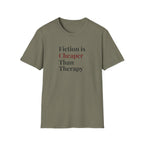 Fiction is Cheaper Than Therapy T-Shirt