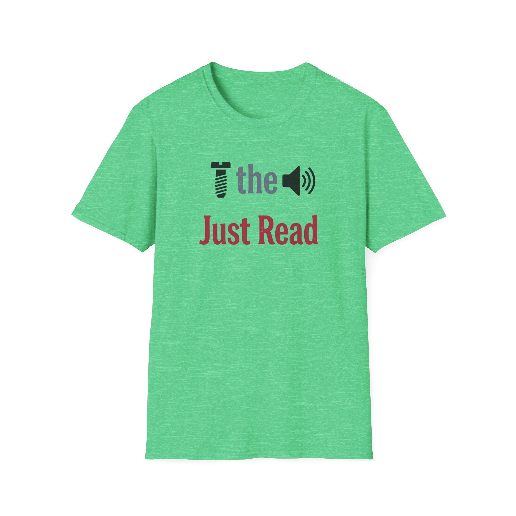 Screw the Noise Just Read T-Shirt