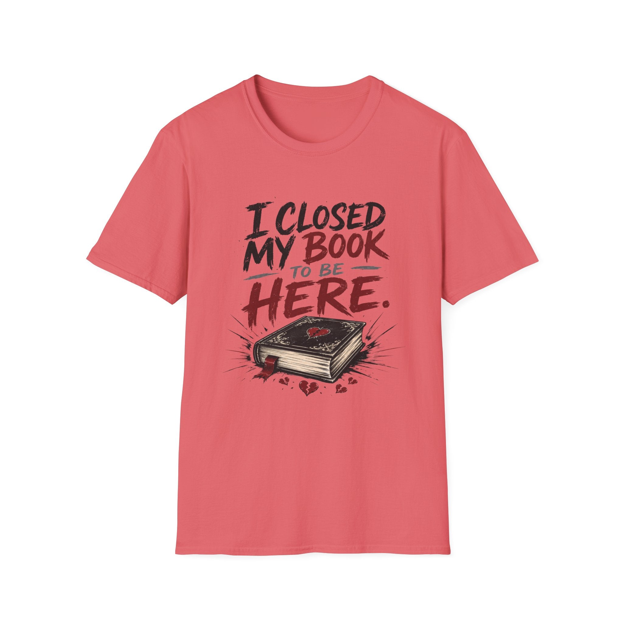 I Closed My Book To Be Here II T-Shirt