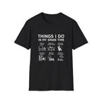 Things I Do T-Shirt