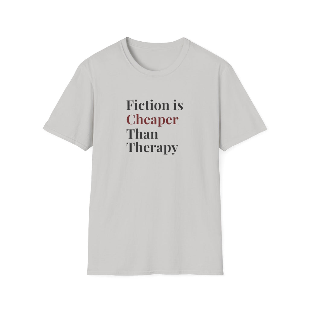 Fiction is Cheaper Than Therapy T-Shirt