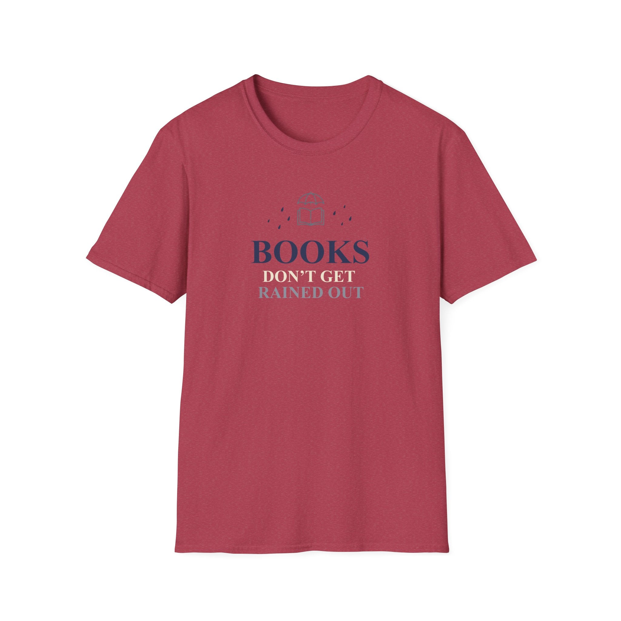 Books Don't Get Rained Out T-Shirt