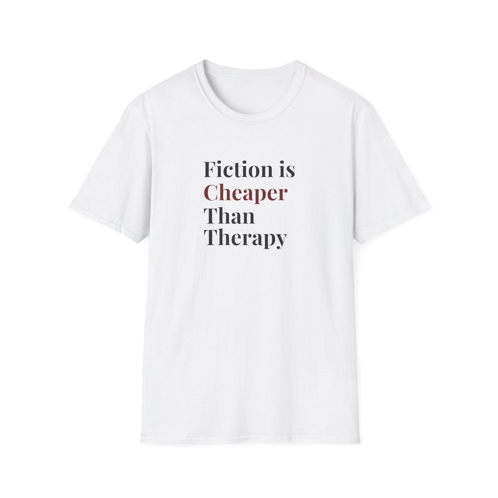 Fiction is Cheaper Than Therapy T-Shirt