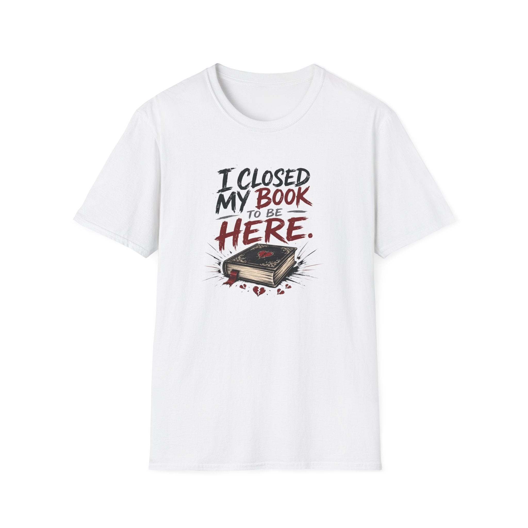 I Closed My Book To Be Here II T-Shirt