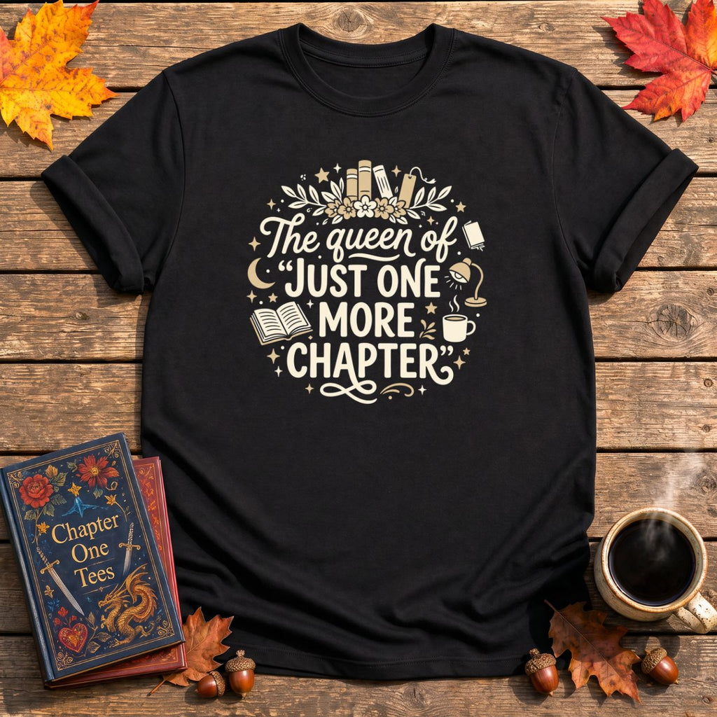 Queen of One More Chapter T-Shirt
