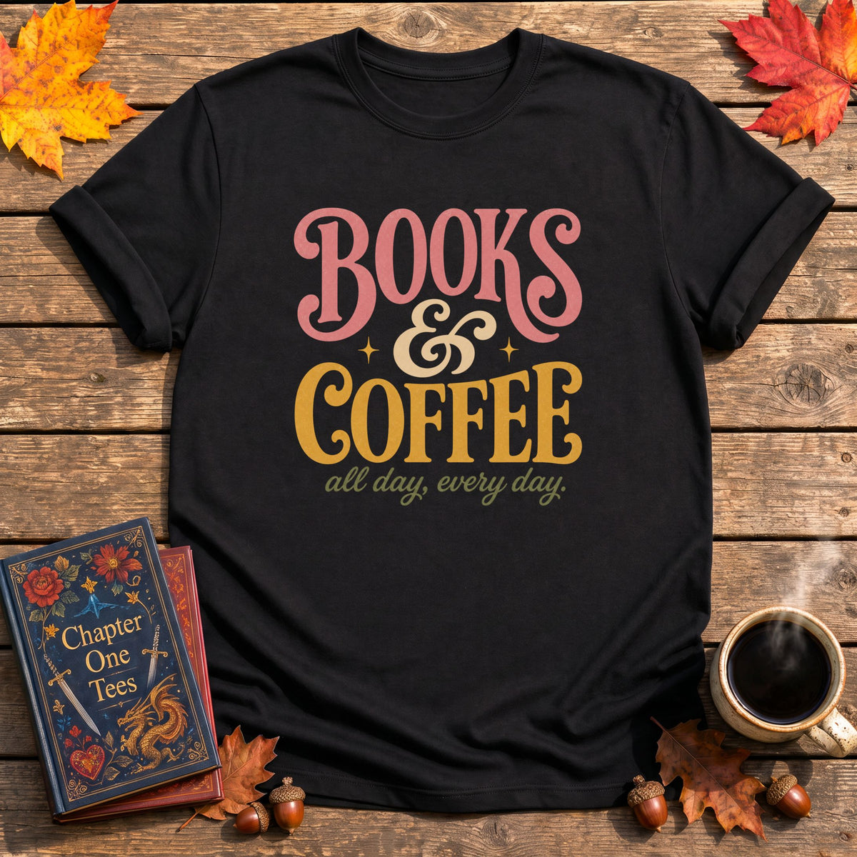 Books And Coffee All Day T-Shirt