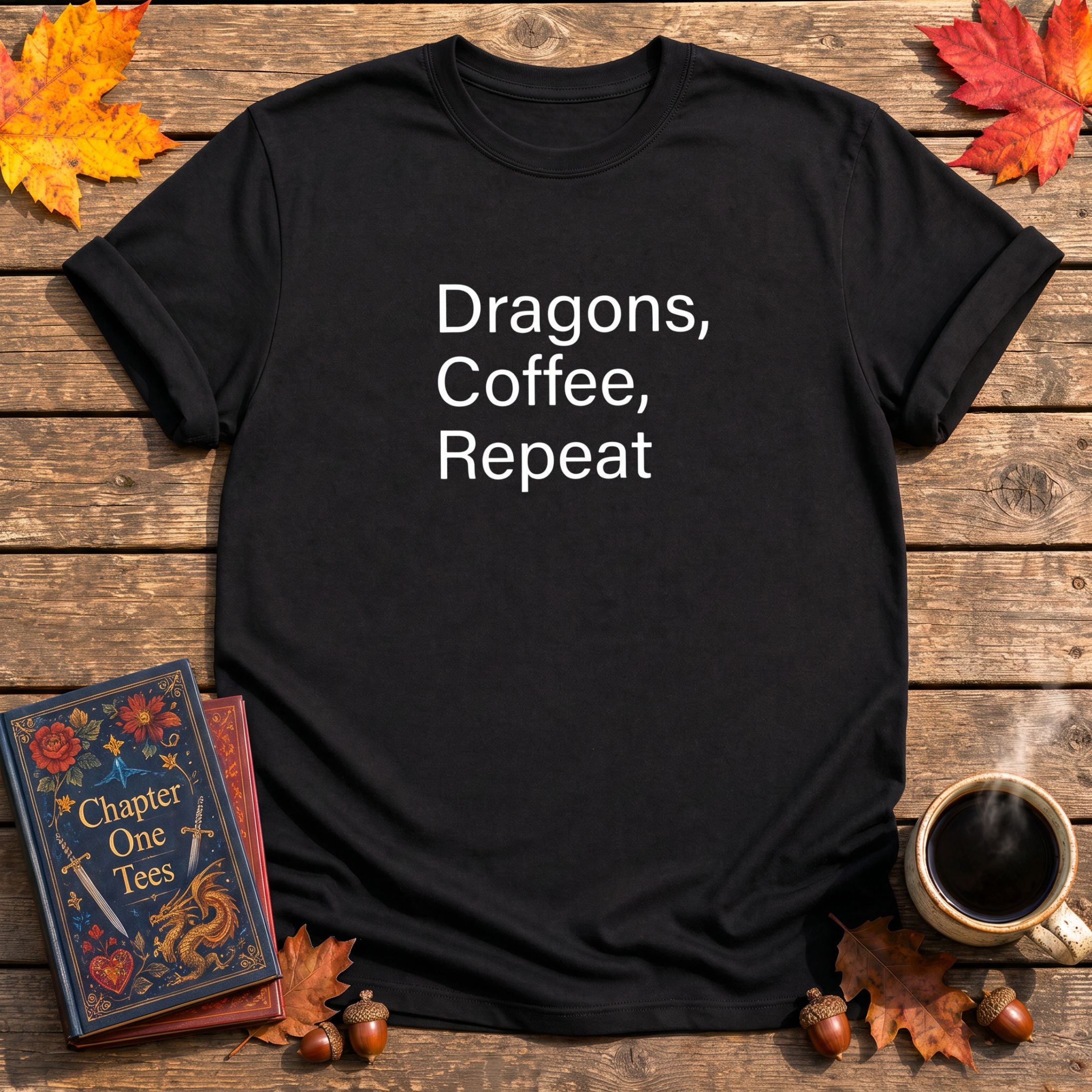 Dragons, Coffee, Repeat T-Shirt