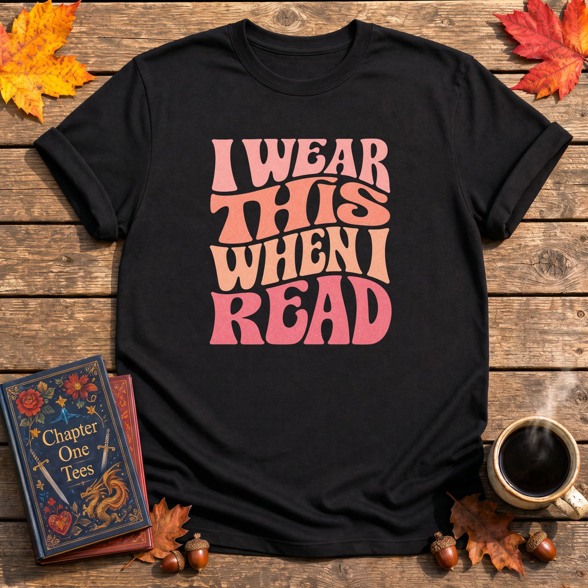 I Wear This When I Read T-Shirt
