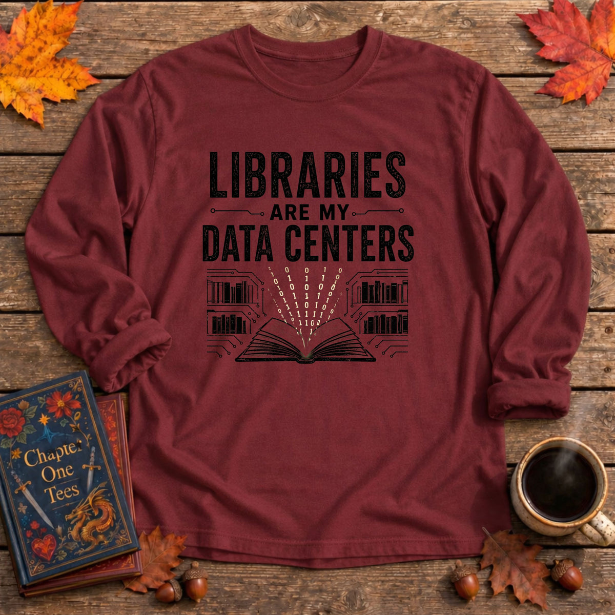 Libraries Are My Data Centers Long Sleeve Book Tee