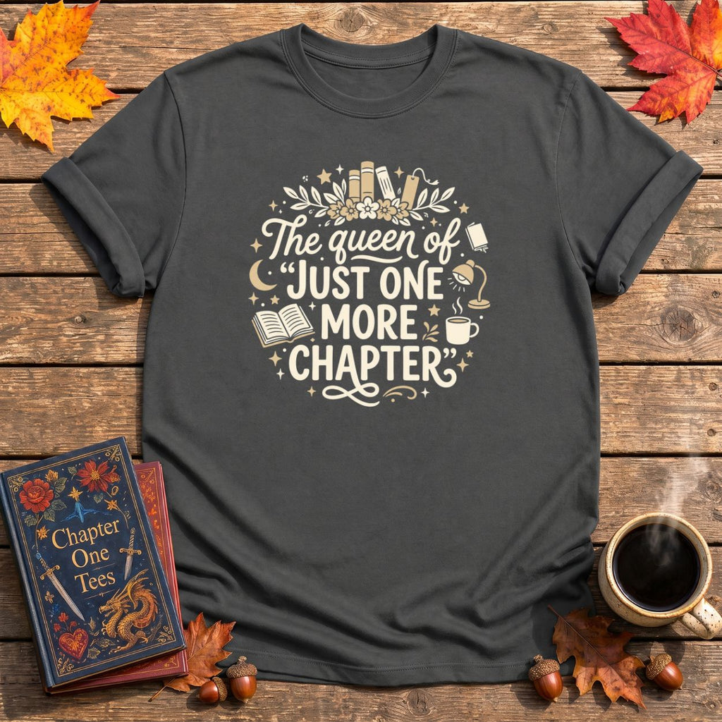 Queen of One More Chapter T-Shirt