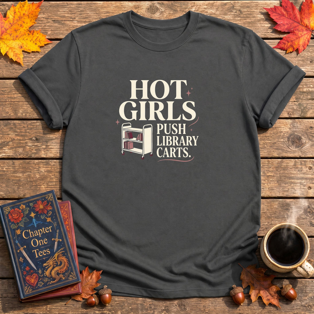 Hot Girls Push Library Carts T-Shirt