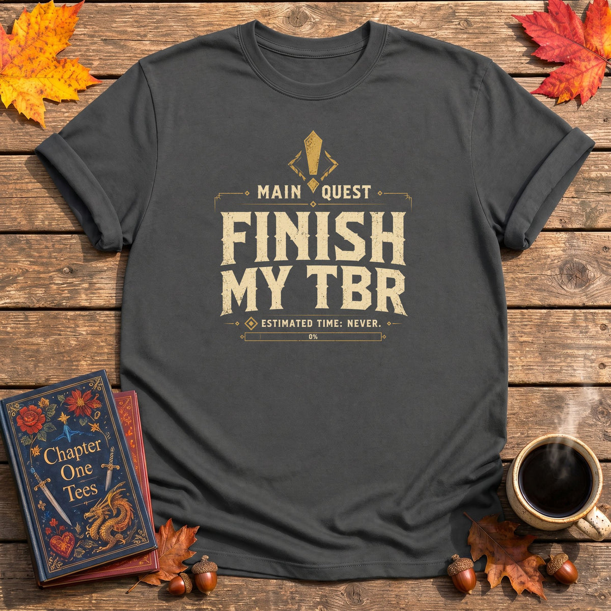 Finish My TBR Book T-Shirt