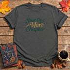 One More Chapter T-Shirt
