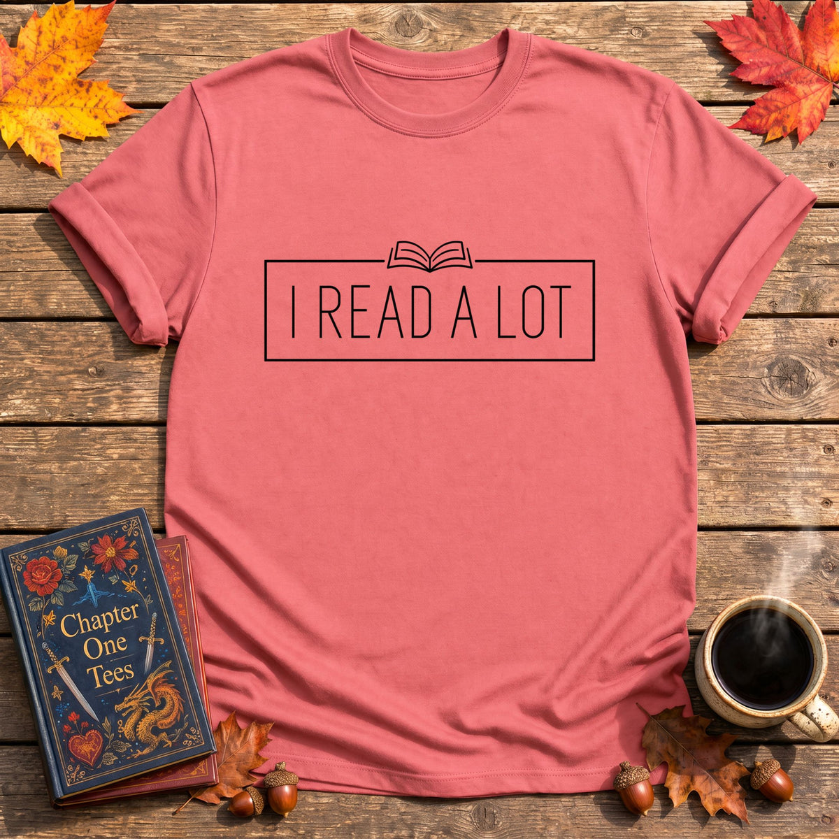 I Read A Lot T-Shirt