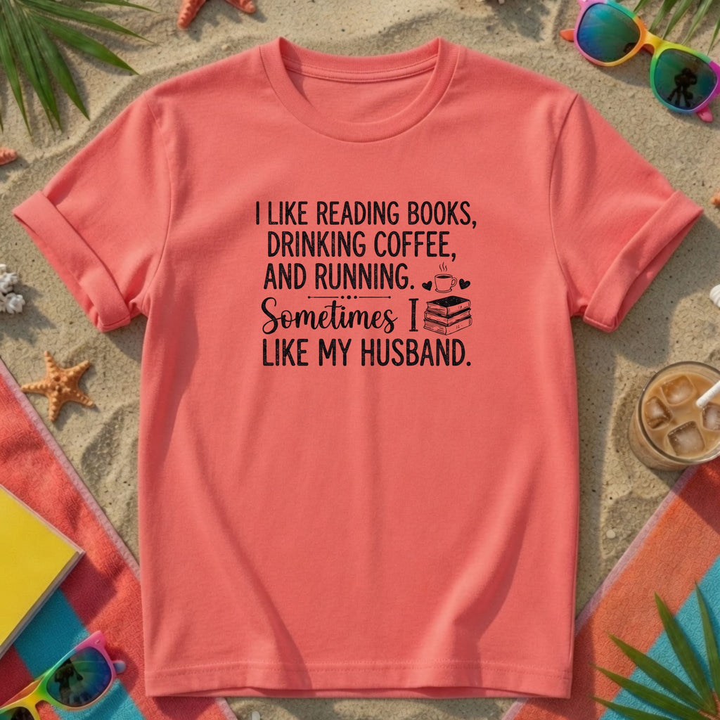 Funny book lover t-shirt in coral pink, "I Like Reading Books, Drinking Coffee" quote